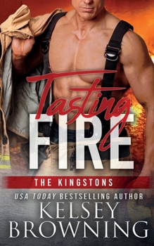Tasting Fire - Book #2 of the Steele Ridge: The Kingstons
