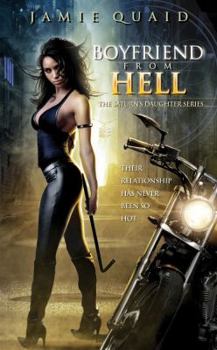 Boyfriend from Hell - Book #1 of the Saturn's Daughter