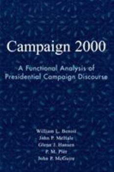 Paperback Campaign 2000: A Functional Analysis of Presidential Campaign Discourse Book