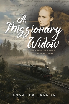 Paperback A Missionary Widow: The Enduring Power of Faith and Love Book
