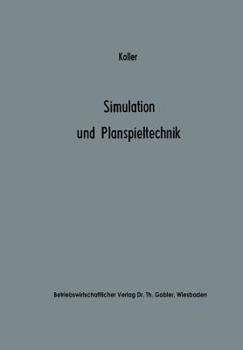 Paperback Simulation Und Planspieltechnik: Berechnungsexperimente in Der Betriebswirtschaft [German] Book