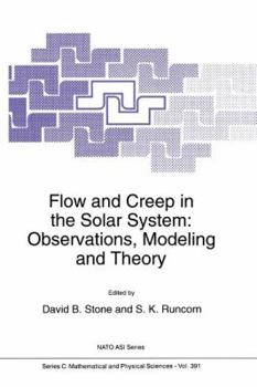 Paperback Flow and Creep in the Solar System: Observations, Modeling and Theory Book