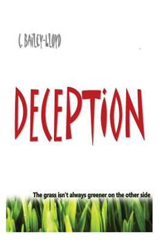 Paperback Deception: The grass isn't always greener on the other side Book