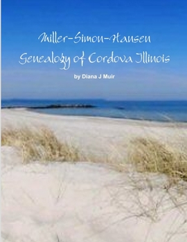 Paperback Miller-Simon-Hansen Genealogy of Cordova Illinois Book