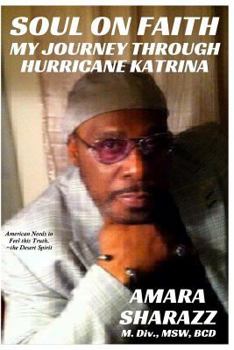 Paperback Soul On Faith: My Journey Through Hurricane Katrina Book