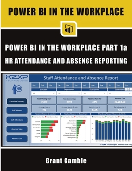 Paperback Power BI in the Workplace: Part 1a HR Attendance and Absence Reporting Book