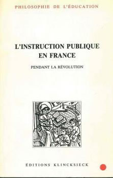 Paperback L'Instruction Publique En France Pendant La Revolution [French] Book