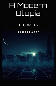 Paperback A Modern Utopia Illustrated Book