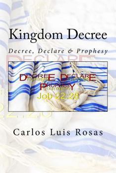 Paperback Kingdom Decree: Decree, Declare & Prophesy Book