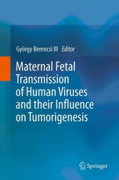 Paperback Maternal Fetal Transmission of Human Viruses and Their Influence on Tumorigenesis Book