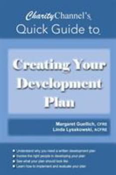 Paperback CharityChannel's Quick Guide to Creating Your Development Plan Book
