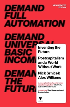 Paperback Inventing the Future: Postcapitalism and a World Without Work Book