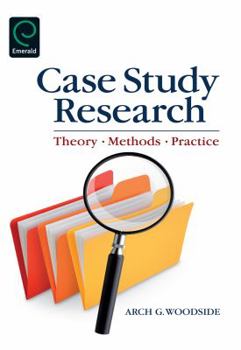 Hardcover Case Study Research: Theory, Methods, Practice Book