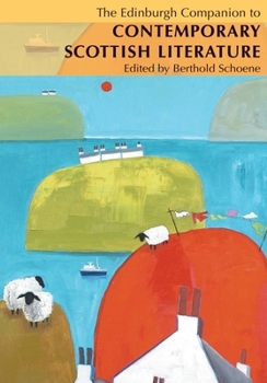 The Edinburgh Companion to Contemporary Scottish Literature - Book  of the Edinburgh Companions to Scottish Literature
