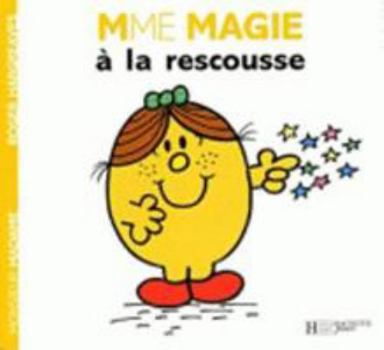 Mme Magie À La Rescousse - Book  of the Mr. Men & Little Miss Egmont