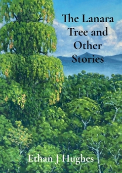 Paperback The Lanara Tree and Other Stories Book
