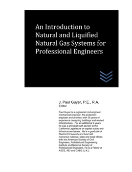 Paperback An Introduction to Natural and Liquified Natural Gas Systems for Professional Engineers Book