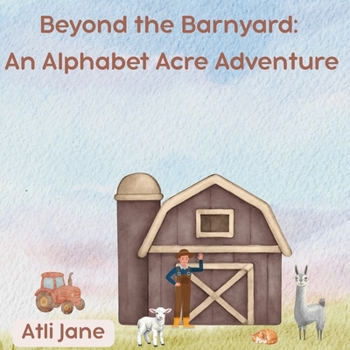 Paperback Beyond the Barnyard: An Alphabet Acre Adventure Book