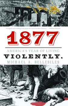 Paperback 1877: America's Year of Living Violently Book