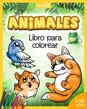Paperback Animales: Libro para colorear: Libro para colorear: Tiernos animalitos para niños desde los 2 años. Contiene lindas imágenes de [Spanish] Book