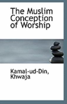 Paperback The Muslim Conception of Worship Book