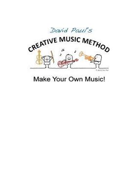 Paperback Creative Music Method: Make Your Own Music Book