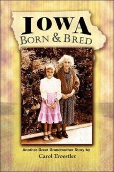 Paperback Iowa Born And Bred Book