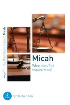 Paperback Micah: What Does God Require of Us?: Six Studies for Groups or Individuals Book