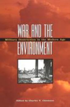 Hardcover War and the Environment: Military Destruction in the Modern Age / Book