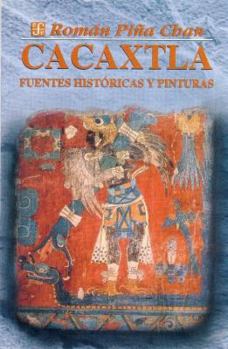 Hardcover Cacaxtla: Fuentes Historicas y Pinturas Book