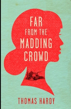 Paperback Far from the Madding Crowd Illustrated Book