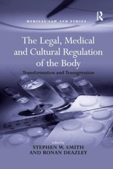 Paperback The Legal, Medical and Cultural Regulation of the Body: Transformation and Transgression Book