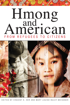 Paperback Hmong and American: From Refugees to Citizens Book
