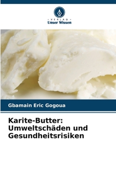 Paperback Karite-Butter: Umweltschäden und Gesundheitsrisiken [German] Book