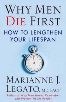 Hardcover Why Men Die First: How to Lengthen Your Lifespan Book