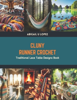 Paperback Cluny Runner Crochet: Traditional Lace Table Designs Book