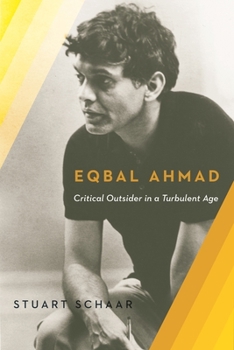 Hardcover Eqbal Ahmad: Critical Outsider Book