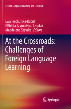 At the Crossroads: Challenges of Foreign Language Learning
