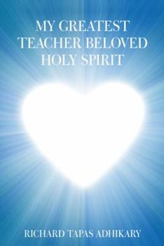 Hardcover My Greatest Teacher Beloved Holy Spirit Book