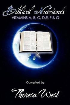 Paperback Biblical Nutrients: Vitamins A, B, C, D, E, F & G Book