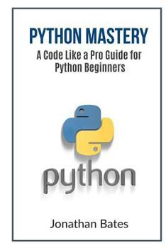 Paperback Python Mastery: A Code Like a Pro Guide for Python Beginners Book
