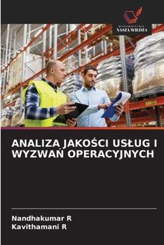 Analiza JakoSci Uslug I WyzwaN Operacyjnych (Polish Edition)