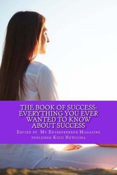 Paperback Book Of Success: Everything You Ever Wanted To Know About Success Book