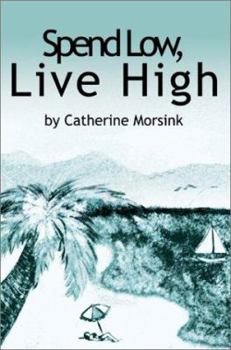 Paperback Spend Low, Live High Book