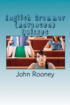 Paperback English Grammar (Advanced) Quizzes: Assess your knowledge of English grammar. Is it the right level for university entrance? Book