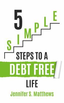 Paperback 5 SIMPLE Steps To A Debt Free Life Book