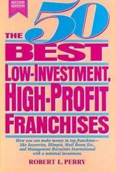 Paperback The 50 Best Low-Investment, High-Profit Franchises Book