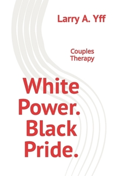 Paperback White Power. Black Pride.: Couples Therapy Book