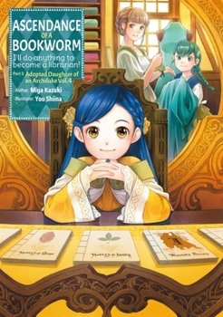 Paperback Ascendance of a Bookworm: Part 3 Volume 4 (Light Novel) Book