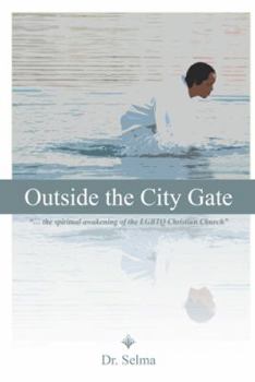 Paperback Outside the City Gate: ... the Spiritual Awakening of the Lgbtq Christian Church Book